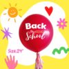 back to school balloons in size 24 inches with custom text application
